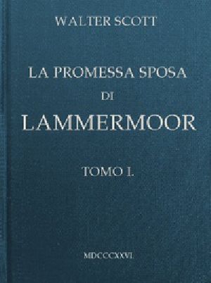 [Gutenberg 42881] • La promessa sposa di Lammermoor, Tomo 1 (of 3)